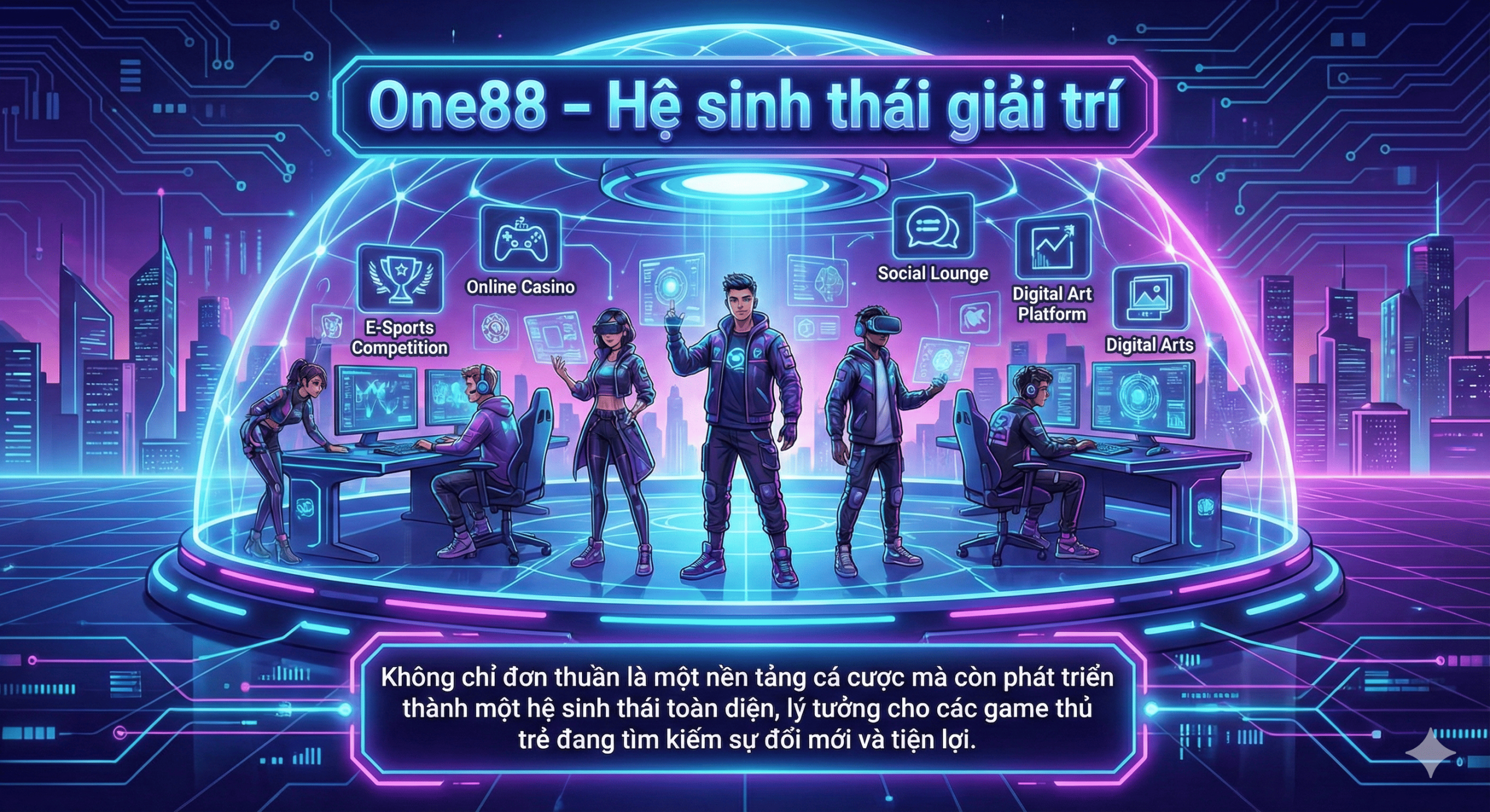 One88 – Hệ sinh thái giải trí được xây dựng cho thế hệ game thủ mới 